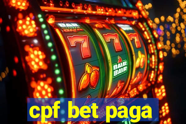 cpf bet paga